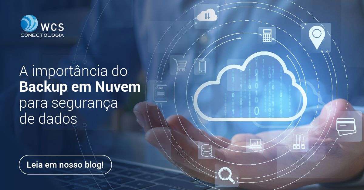 Backup em Nuvem: a solução ideal para proteger dados e arquivos de forma  segura